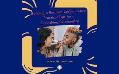 “Building a Resilient Lesbian Love: Practical Tips for a Flourishing Relationship”