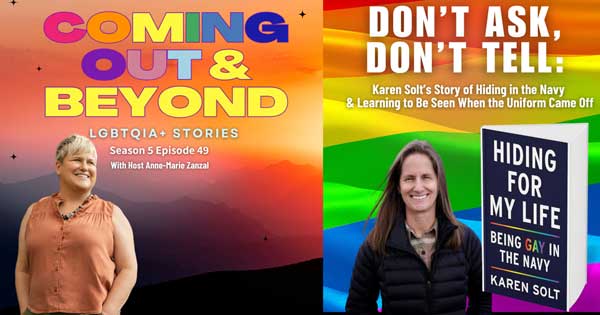 Coming Out & Beyond: LGBTQIA+ Stories | Season 5 Episode 49 | Karen Solt Don’t Ask, Don’t Tell